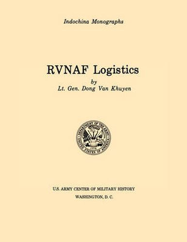 Cover image for RVNAF Logistics (U.S. Army Center for Military History Indochina Monograph Series)