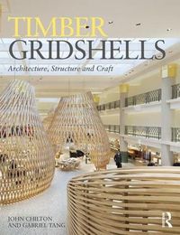 Cover image for Timber Gridshells: Architecture, Structure and Craft