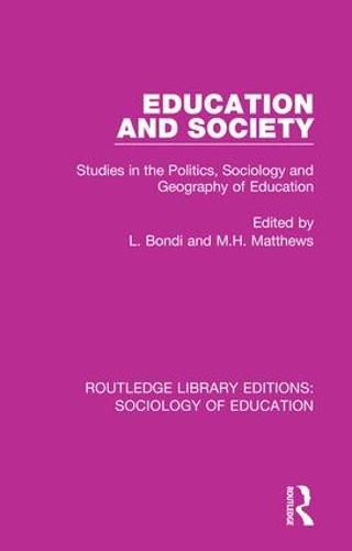 Cover image for Education and Society: Studies in the Politics, Sociology and Geography of Education