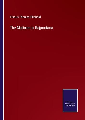 Cover image for The Mutinies in Rajpootana