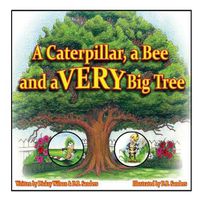 Cover image for A Caterpillar, a Bee and a VERY Big Tree