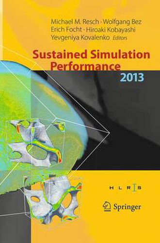 Cover image for Sustained Simulation Performance 2013: Proceedings of the joint Workshop on Sustained Simulation Performance, University of Stuttgart (HLRS) and Tohoku University, 2013