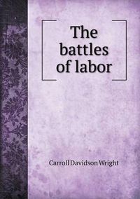 Cover image for The Battles of Labor