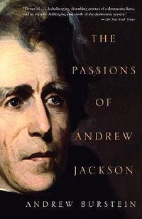 Cover image for The Passions of Andrew Jackson