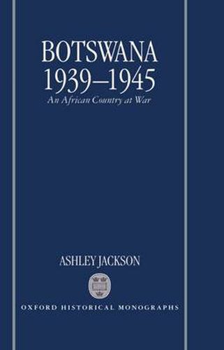 Cover image for Botswana 1939-1945: An African Country at War