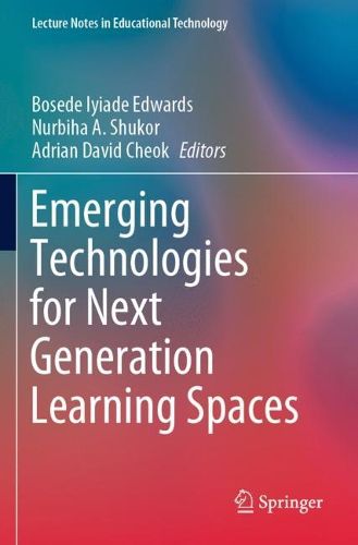Cover image for Emerging Technologies for Next Generation Learning Spaces