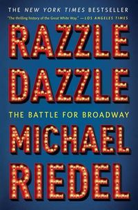 Cover image for Razzle Dazzle: The Battle for Broadway