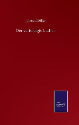 Der verteidigte Luther