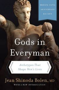 Cover image for Gods in Everyman: Archetypes That Shape Men's Lives