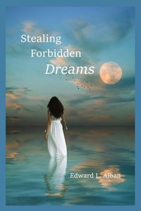 Cover image for Stealing Forbidden Dreams