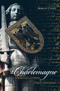 Cover image for Charlemagne in Medieval German and Dutch Literature