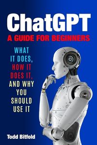 Cover image for ChatGPT, A Guide for Beginners