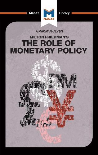 An Analysis of Milton Friedman's The Role of Monetary Policy: The Role of Monetary Policy