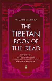 Cover image for The Tibetan Book of the Dead: First Complete Translation