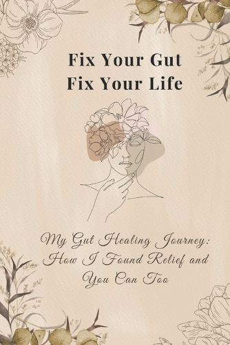 Cover image for Fix Your Gut, Fix Your Life