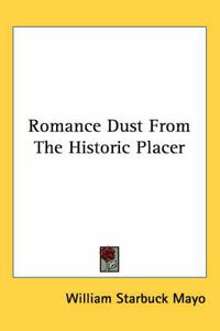 Cover image for Romance Dust From The Historic Placer