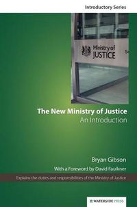 Cover image for The New Ministry of Justice: An Introduction