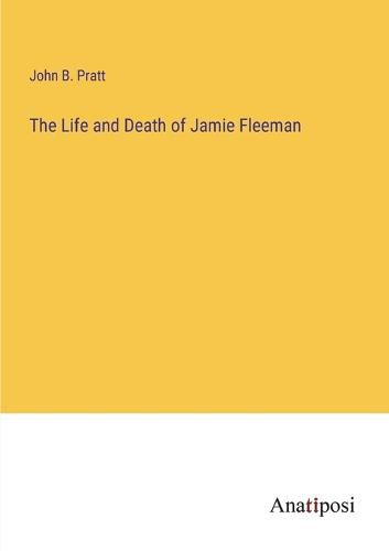Cover image for The Life and Death of Jamie Fleeman