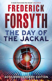 Cover image for The Day of the Jackal: The legendary assassination thriller
