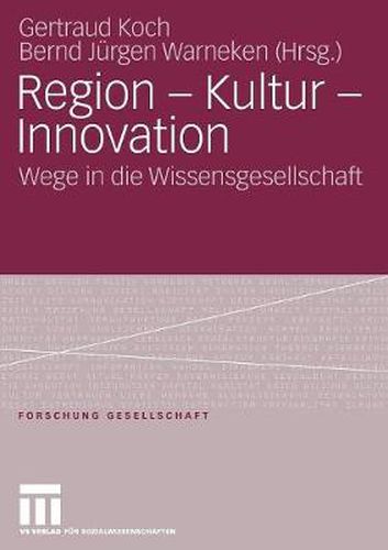 Cover image for Region - Kultur - Innovation: Wege in Die Wissensgesellschaft