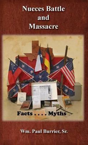 Cover image for Nueces Battle Massacre Myths and Facts