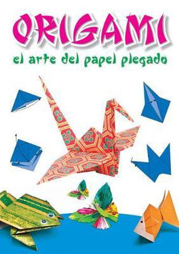 Cover image for Origami: El Arte del Papel Plegado