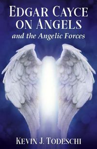 Cover image for Edgar Cayce on Angels and the Angelic Forces