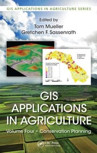 GIS Applications in Agriculture, Volume Four: Conservation Planning