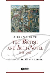 Cover image for A Companion to the British and Irish Novel 1945-2000