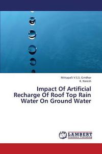 Cover image for Impact of Artificial Recharge of Roof Top Rain Water on Ground Water