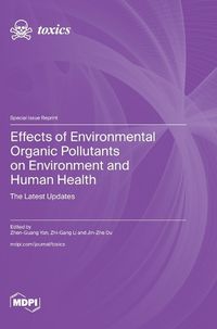 Cover image for Effects of Environmental Organic Pollutants on Environment and Human Health