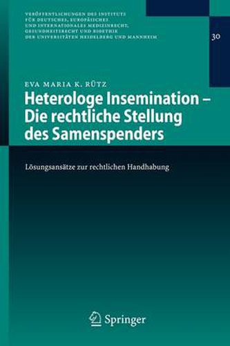 Cover image for Heterologe Insemination - Die Rechtliche Stellung Des Samenspenders: Loesungsansatze Zur Rechtlichen Handhabung