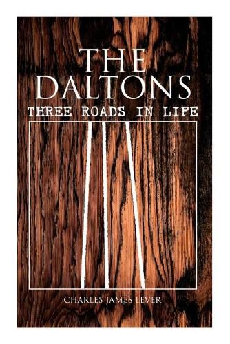 Cover image for The Daltons: Three Roads In Life: Historical Novel - Complete Edition (Vol. 1&2)