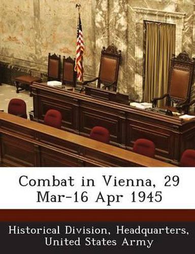 Cover image for Combat in Vienna, 29 Mar-16 Apr 1945