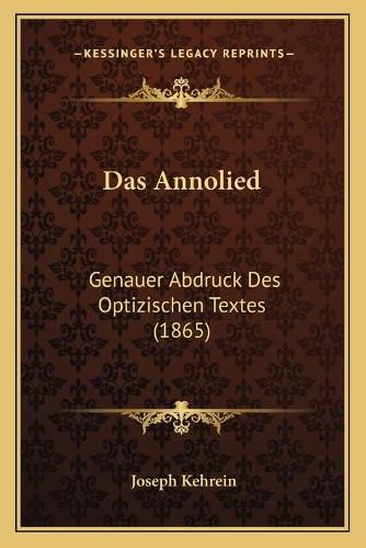 Cover image for Das Annolied: Genauer Abdruck Des Optizischen Textes (1865)