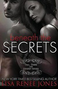 Cover image for Beneath the Secrets: Tall, Dark and Deadly Book 3
