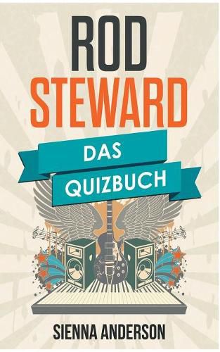 Cover image for Rod Steward: Das Quizbuch von Every Picture tells a story uber Sailing bis Baby Jane