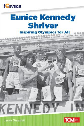 Cover image for Eunice Kennedy Shriver: Inspiring Olympics for All