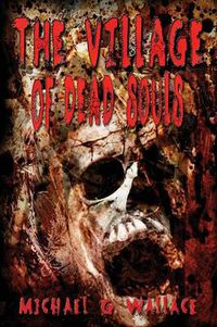 Cover image for The Village of Dead Souls