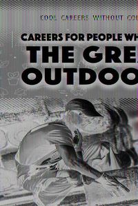 Cover image for Careers for People Who Love the Great Outdoors