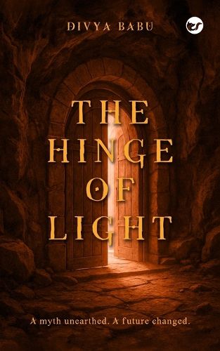 Cover image for The Hinge of Light: A myth unearthed. A future changed.
