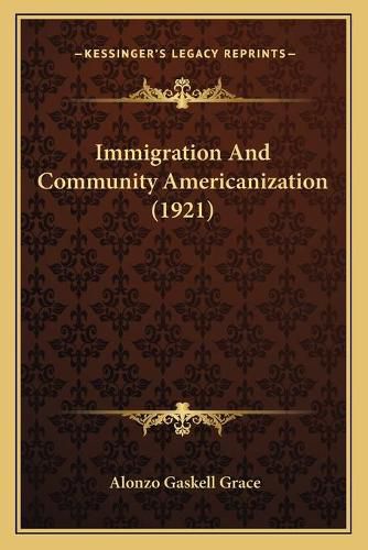 Cover image for Immigration and Community Americanization (1921)