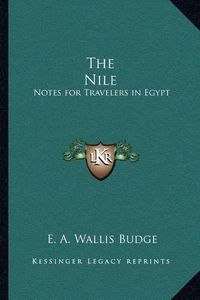 Cover image for The Nile: Notes for Travelers in Egypt