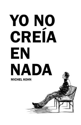 Cover image for Yo no creia en nada