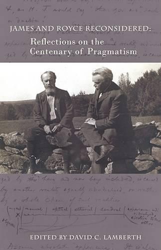 Cover image for James and Royce Reconsidered: Reflections on the Centenary of Pragmatism