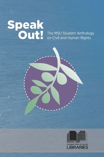 Cover image for Speak Out! the MSU Student Anthology on Civil and Human Rights