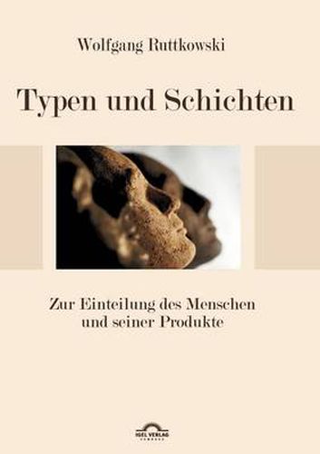 Cover image for Typen und Schichten: Zur Einteilung des Menschen und seiner Produkte