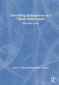 Cover image for Advertising Management in a Digital Environment: Text and Cases