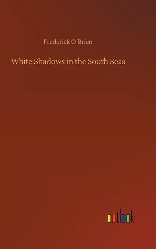 Cover image for White Shadows in the South Seas