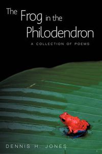 Cover image for The Frog in the Philodendron: A Collection of Poems